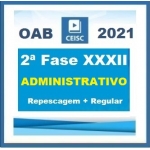 2ª Fase OAB XXXII(32º) Exame - DIREITO ADMINISTRATIVO Regular + Repescagem (CEISC 2021)